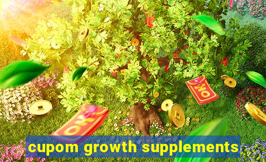 cupom growth supplements